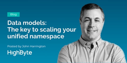 Data models: The key to scaling your unified namespace