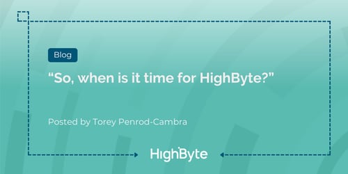 “So, when is it time for HighByte?”