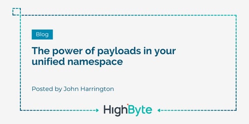 The power of payloads in your unified namespace