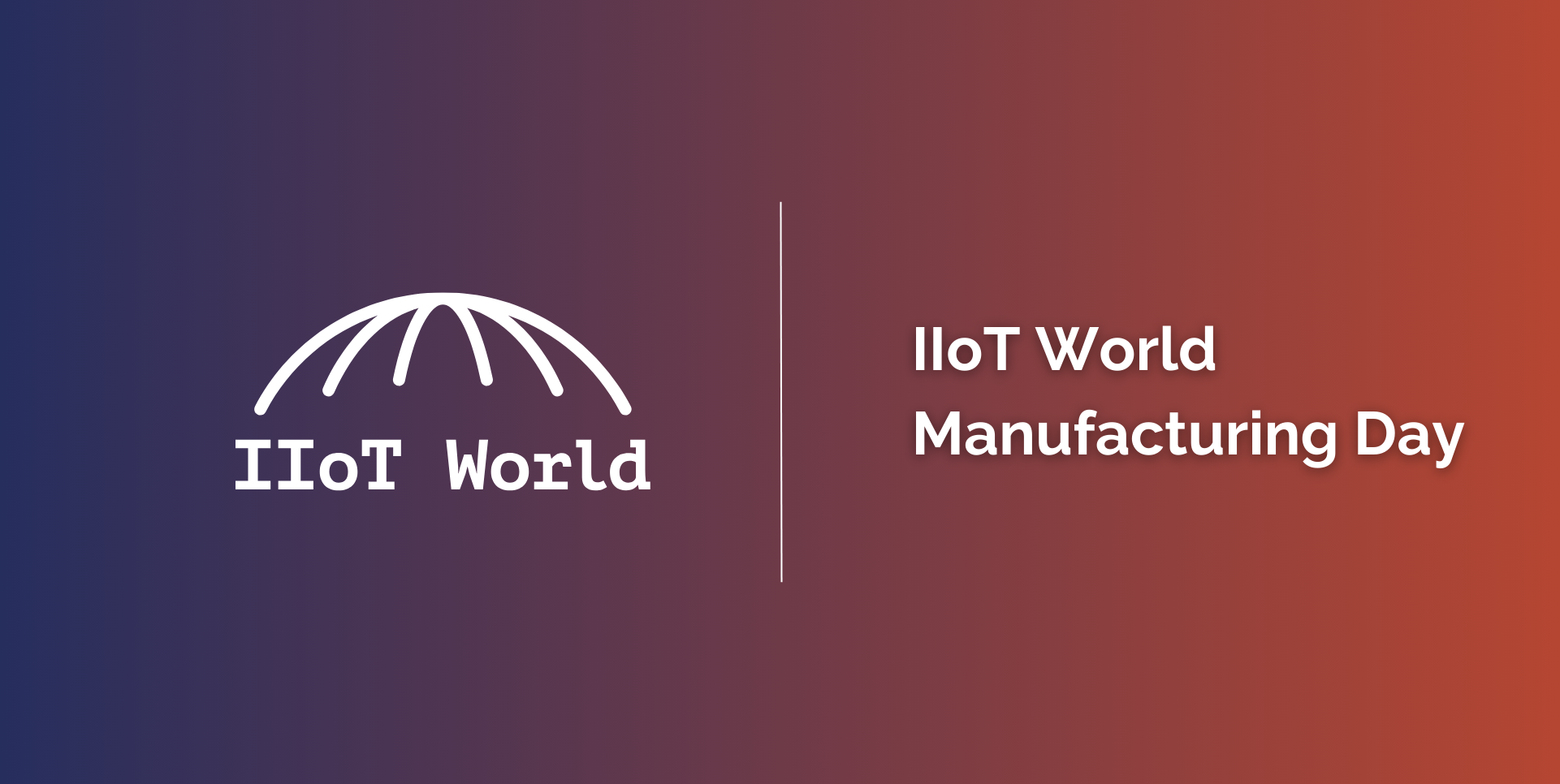 IIoT World Manufacturing Day